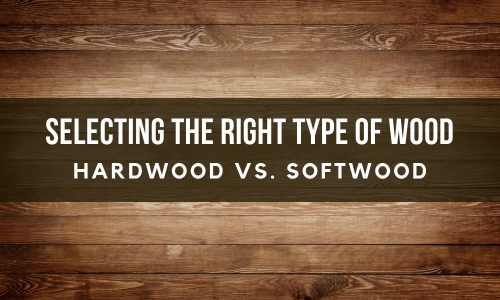 Image Selecting the Right Type of Wood Pt 1: Hardwood vs. Softwood